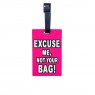 Багажная бирка для чемодана 4931 с надписью excuse me,not your bag! розовая