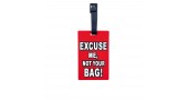 Багажная бирка для чемодана 4931 с надписью excuse me, not your bag! красная